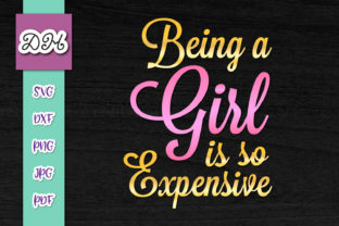 Being a Girl is so Expensive Print Cut: A Graphics & Crafts Review