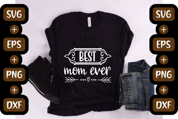 Funny Mom Quotes Design, Best Mom Ever for Graphics and Crafts