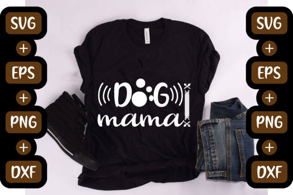 Funny Mom Quotes Design, Dog MAMA Graphics for Crafts