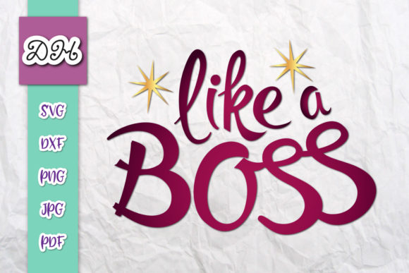 Like a Boss Funny Office Sign Print Cut Graphics for Crafts