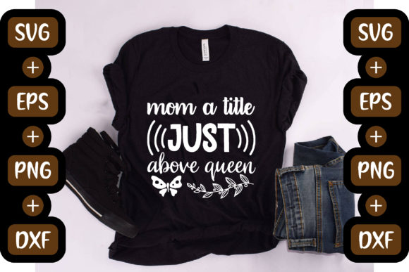 Mom, a Title Just Above Queen Graphics and Crafts Review