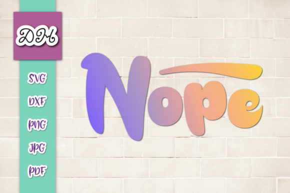 Nope Funny Introvert Sign Print Cut Graphics for Crafts