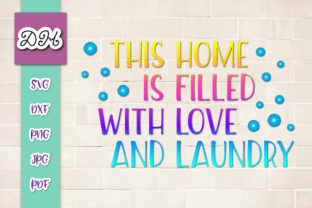 This Home is Filled with Love Laundry Graphics and Crafts Review