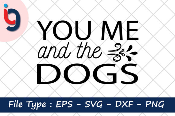 You Me and the Dogs Graphics for Crafts & Content